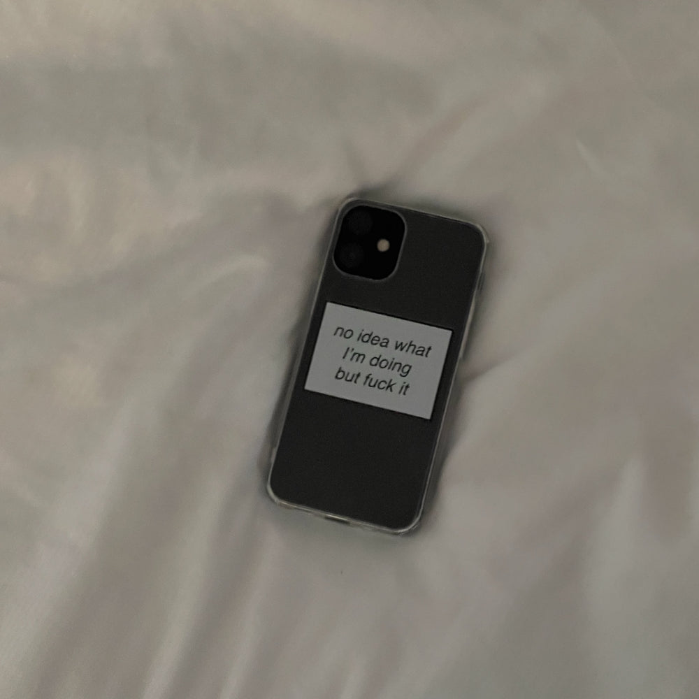 no idea what I'm doing but fuck it phone case (iPhone) by ronwritings.