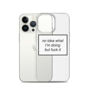 no idea what I'm doing but f*ck it phone case (iPhone)