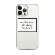 no idea what I'm doing but f*ck it phone case (iPhone)