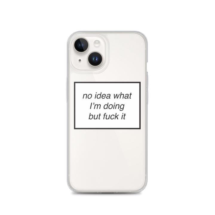 no idea what I'm doing but f*ck it phone case (iPhone)
