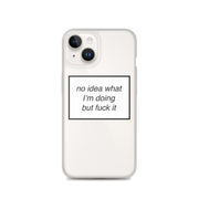 no idea what I'm doing but f*ck it phone case (iPhone)