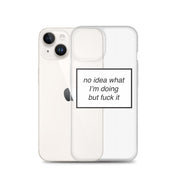 no idea what I'm doing but f*ck it phone case (iPhone)