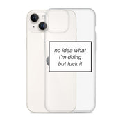 no idea what I'm doing but f*ck it phone case (iPhone)