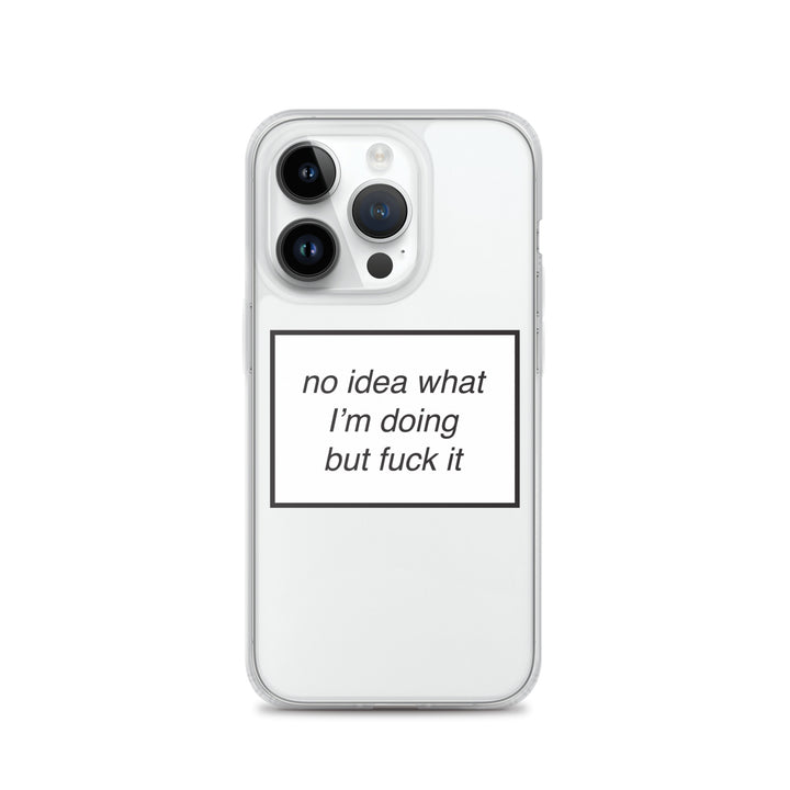 no idea what I'm doing but f*ck it phone case (iPhone)