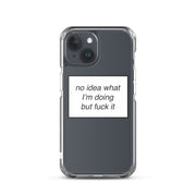 no idea what I'm doing but f*ck it phone case (iPhone)