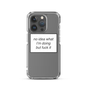 no idea what I'm doing but f*ck it phone case (iPhone)