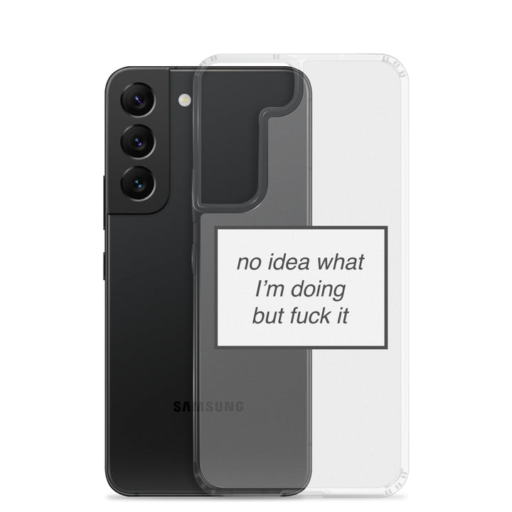 no idea what I'm doing but f*ck it phone case (Samsung)