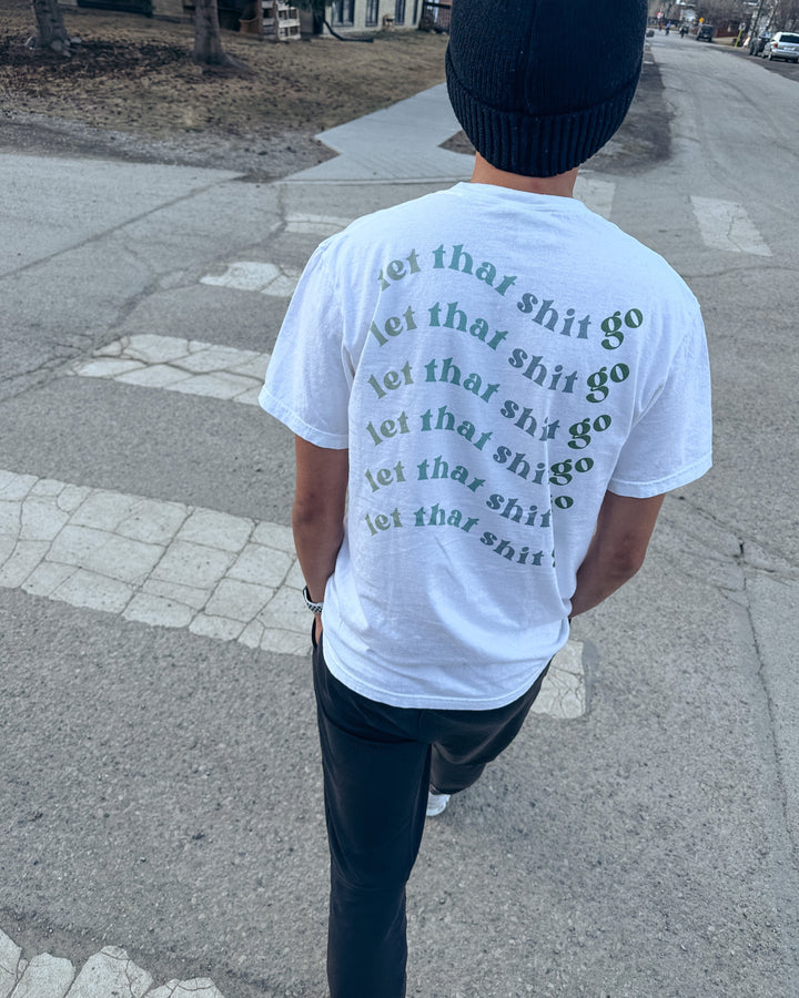 let that shit go shirt