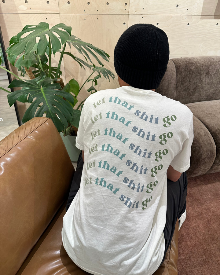 let that shit go shirt