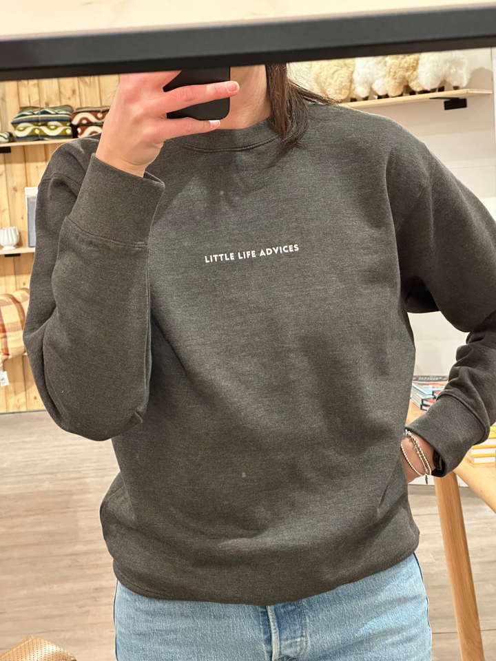 life advices sweatshirt
