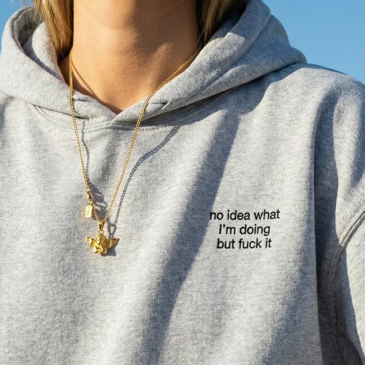 no idea what I'm doing but f*ck it hoodie