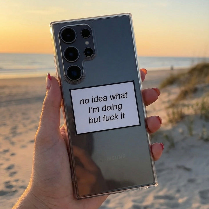 no idea what I'm doing but f*ck it phone case (Samsung)