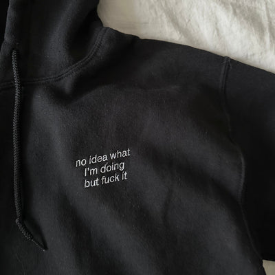 ronwritings shop – no idea what I'm doing but f* it hoodie
