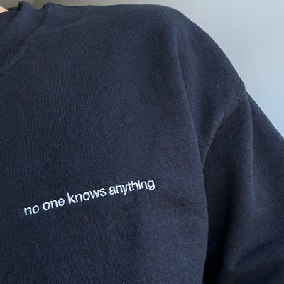 ronwritings shop – no one knows anything sweatshirt