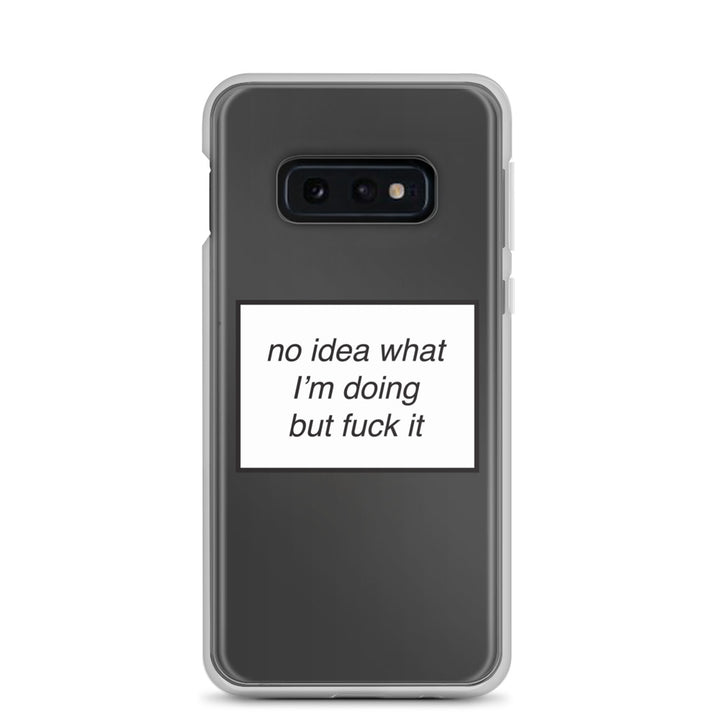 no idea what I'm doing but fuck it phone case (Samsung) by  ronwritings.