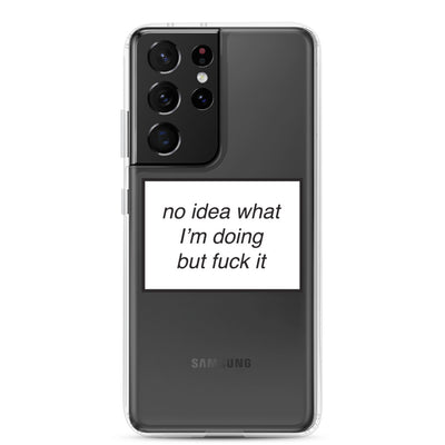 no idea what I'm doing but fuck it phone case (Samsung) by  ronwritings.