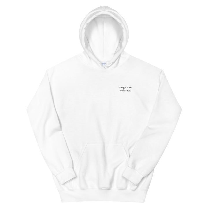 energy is so underrated hoodie by  ronwritings.